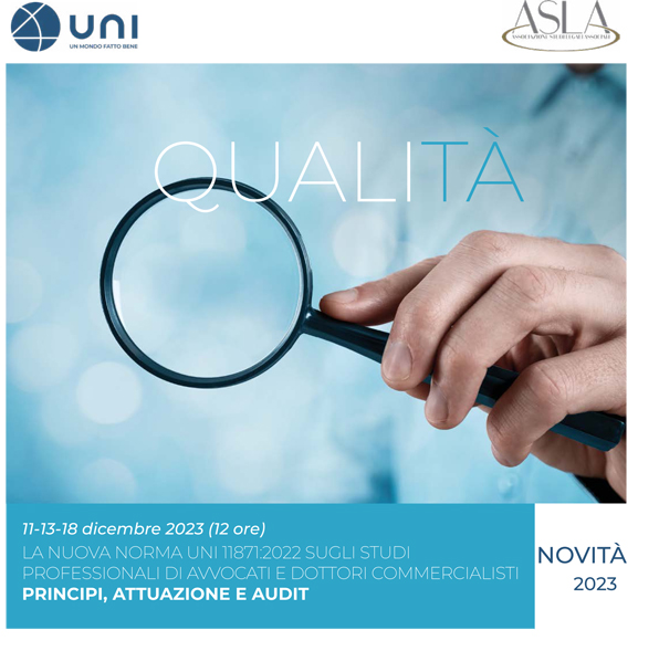 LA NUOVA NORMA UNI 11871:2022 SUGLI STUDI PROFESSIONALI DI AVVOCATI E DOTTORI COMMERCIALISTI